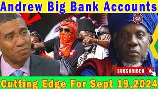 Mutabaruka Cutting Edge For September 19,2024| Andrew unreported bank accounts