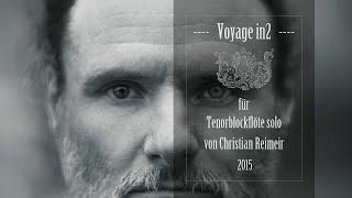 Christian Reimeir - 'Voyage in2' for Baroque Tenor Recorder