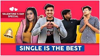 Single Is The Best - Valentine's Day Special | वैलेंटाइन्स डे