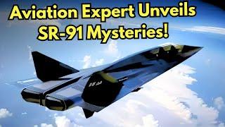 Aviation Expert REVEALED The Untold Secrets of The SR-91 Hypersonic Aircraft!