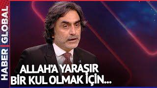 "Allah'a Yaraşır Bir Kul Olmak İçin..." Prof. Dr. Halis Aydemir