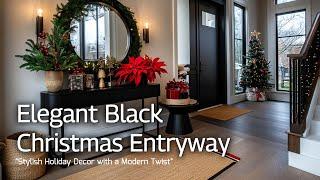 Elegant Black Christmas Entryway: Stylish Holiday Decor with a Modern Twist!