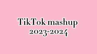 TikTok mashup 2023-2024 )100% CLEAN)