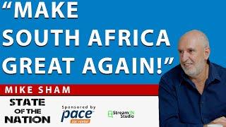 Mike Sham On Agendas, Narratives & Making South Africa Great Again!