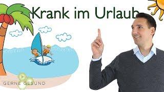 Krank im Urlaub? Was kann ich tun? - Gerne Gesund