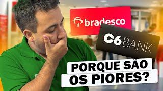 OS DOIS PIORES BANCO DO BRASIL! BRADESCO E C6 BANK? SERÁ VERDADE?