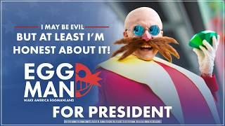 Dr. Eggman Launches His Campaign for President - Sonic the Hedgehog