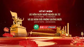 [LIVESTREAM ]THTT LỄ KỶ NIỆM 80 NĂM NGÀY KHỞI NGHĨA BA TƠ VÀ 50 NĂM NGÀY GIẢI PHÓNG TỈNH QUẢNG NGÃI