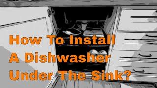 How to Install a Dishwasher Under Sink? Small Kitchen, Tight Space (MDWB1BL/MDWB1W/MDWB1SS)