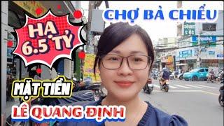 (Đã bán) Hạ mạnh 6.5 tỷ!!! Nhà mặt tiền Lê Quang Định, gần chợ Bà Chiểu, tiện kinh doanh đa ngành