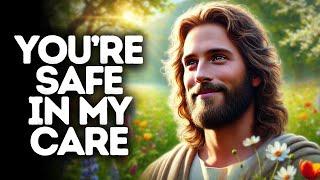 You’re Safe in My Care | God Says | God Message Today | Gods Message Now | God Message | God Say