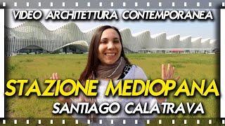 Stazione Mediopadana Alta Velocità BIS - Santiago Calatrava - Architettura Contemporanea Italia