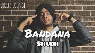 Shubh - Bandana (Official Music Video) | Latest Punjabi Songs 2024 | Lyricslounge