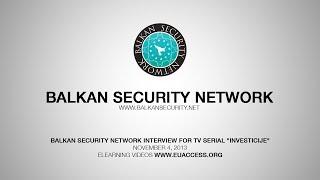 Balkan Security Network Interview for TV serial "Investicije"