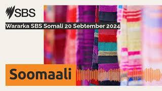 Wararka SBS Somali 20 Sebtember 2024 | SBS Somali - SBS Afsomali