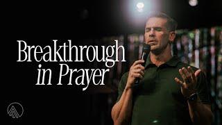 Breakthrough in Prayer // Brian Guerin // Sunday Service