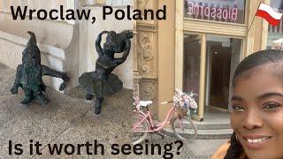 Wroclaw Poland, I finally get to see the mini Dwarfs!//Another underrated Polish City.