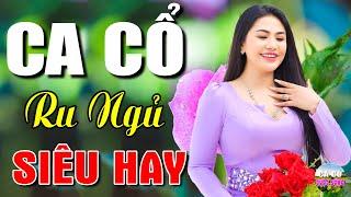 Ca Cổ Cải Lương Hơi Dài -Ai Nghe Cũng GhiềnCa Cổ Hơi Dài 1000 Chữ Ru Ngủ Siêu Hay | Ca Cổ Cuộc Sống