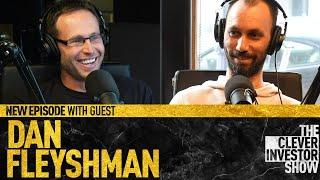 Dan Fleyshman on The Clever Investor Show | Full Episode