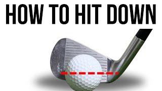 How to Hit Down on the Ball