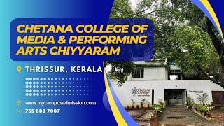 Chetana College of Media and Performing Arts Chiyyaram - Thrissur | mycampusadmission.com