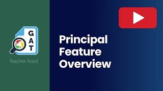 Teacher Assist | Principal Feature Overview