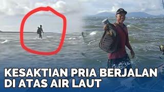 SAKTI Pria Berjalan di Atas Air Laut, Fakta Dibongkar Warganet: Jalan di Beting Tengah