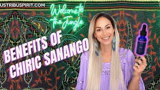 Chiric Sanango: The Ultimate Master Plant for Mind Body and Spirit