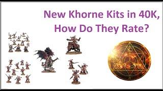 New Khorne Kits in 40K, How Do They Rate?