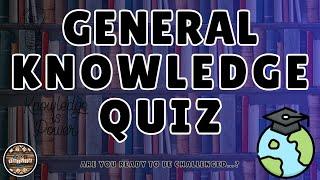A to Z General Knowledge Quiz 207th Edition - Are You Smart Enough For This Challenge?