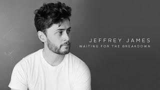 Jeffrey James: Waiting for the Breakdown (Audio)