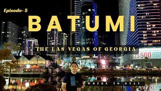 Batumi Georgia the Las Vegas on the Black Sea | BEST Things To & Best Place to Stay | Night life EP5