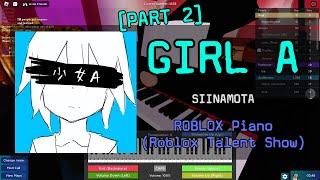 siinamota - Young Girl A [PART 2] | Roblox Got Talent (ROBLOX Piano Cover)