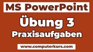  PowerPoint Übung 3 – Folienmaster, Design, Animation & Druck als Handzettel