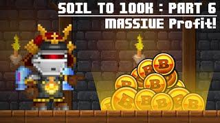 Soil To 100k : MASSIVE Profit! #6 (Pixel Worlds)