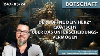 247. Der "öffne DeinHerz" falsche Matrix Quatsch? Botschaft 05/24 - Über das Unterscheidungsvermögen