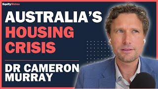 Dr. Cameron Murray: Australian Housing – Myths, Media Spin, & Solutions to the Affordability Crisis