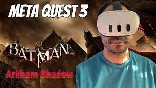 Meta Quest  3 / 3s Batman Arkham Shadow Gameplay + Review | They Nailed Batman Arkham In VR!