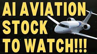 Exciting AI Aviation Stock to Watch | Top AI Stock News Today | Latest Aviation Stock News