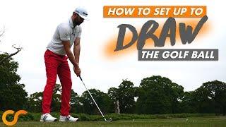 HOW TO SET UP TO DRAW THE GOLF BALL