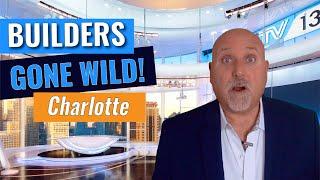 New Construction Charlotte NC-New Home Builders are Losing It !