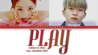 CHUNG HA (청하) – PLAY (feat. CHANGMO (창모)) Lyrics (Color Coded Han/Rom/Eng)