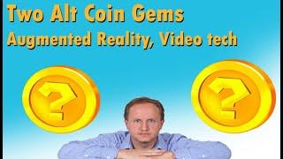 Two Alt Coin Gems.  Right Time, Right Tech