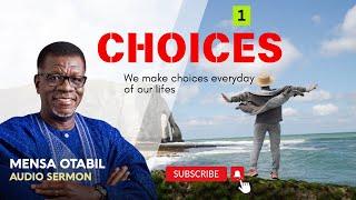 CHOICES 1 | Pastor Mensa Otabil | Word Shared Tv #wstv #mensaotabil | Adam Choice