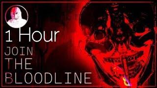 Join The Bloodline 1 hour version