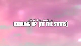 Just Productions. - looking up (at the stars) (Official Visualizer)