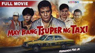 FPJ Restored Full Movie | May Isang Tsuper ng Taxi | HD | Fernando Poe Jr.