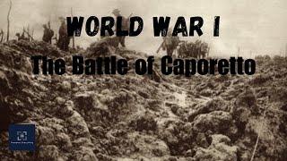 "The Battle of Caporetto: When Italy's Defenses Crumbled"