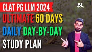 Ultimate 60 Days day to day study plan for CLAT PG 2024 | CLAT PG 2024 | CLAT LLM 2024 Preparation