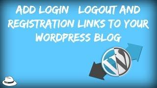 Add Login | Logout And Registration Links To Your WordPress Blog